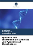 Upendrasinh Jadeja, Vivek Joshi, Kiran Rajpara - Synthese und antimikrobielle Aktivität von Pyrazolin auf Chinolinbasis