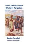 Deslee Campbell - Great Christian Men We Have Forgotten