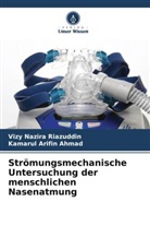 Kamarul Arifin Ahmad, Vizy Nazira Riazuddin - Strömungsmechanische Untersuchung der menschlichen Nasenatmung
