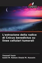 Saleh M. Rahem Shalal M. Hussein, Youssef Yasin - L'estrazione della radice di Cnicus benedictus su linee cellulari tumorali