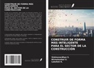 Lakshmi K., Vishnuvardhan S., Nirmalambal U. - CONSTRUIR DE FORMA MÁS INTELIGENTE PARA EL SECTOR DE LA CONSTRUCCIÓN
