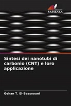 Gehan T. El-Bassyouni - Sintesi dei nanotubi di carbonio (CNT) e loro applicazione