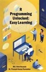 Md. Sifat Hossain, Provash Kumar Karmokar - R Programming Unlocked