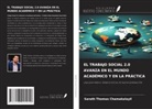 SARATH THOMAS CHAMAKALAYIL - EL TRABAJO SOCIAL 2.0 AVANZA EN EL MUNDO ACADÉMICO Y EN LA PRÁCTICA