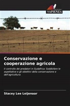 Stacey Lee Leijenaar - Conservazione e cooperazione agricola