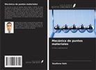 Soufiene Ilahi - Mecánica de puntos materiales
