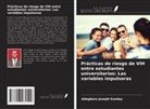Adegboro Joseph Sunday - Prácticas de riesgo de VIH entre estudiantes universitarios: Las variables impulsoras