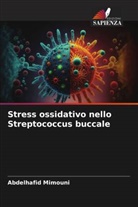 Abdelhafid Mimouni - Stress ossidativo nello Streptococcus buccale