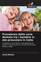 Sonal Bhatia - Prevalenza della carie dentale tra i bambini in età prescolare in India