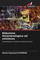 Dimon Raymond Oyeniran - Riduzione fenomenologica ed esistenza