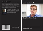 Abbul Hasan Khan - Gestión financiera