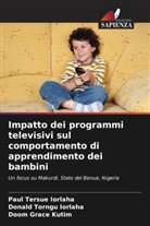 Donald Torngu Iorlaha, Paul Tersue Iorlaha, Doom Grace Kutim - Impatto dei programmi televisivi sul comportamento di apprendimento dei bambini