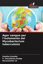 Navaneetha Ch, Swetha Kamble, P. Shashikala Reddy - Agar sangue per l'isolamento del Mycobacterium tuberculosis