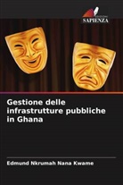 Edmund Nkrumah Nana Kwame - Gestione delle infrastrutture pubbliche in Ghana