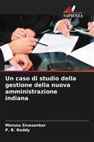 P. B. Reddy, Morusu Sivasankar - Un caso di studio della gestione della nuova amministrazione indiana