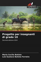 Maria Cecília Batista, Luiz Gustavo Batista Ferreira - Progetto per insegnanti di grado 10