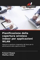 Faiazul Haque, Mahfuz Ullah - Pianificazione della copertura wireless indoor per applicazioni WLAN