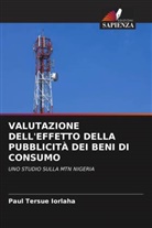 Paul Tersue Iorlaha - VALUTAZIONE DELL'EFFETTO DELLA PUBBLICITÀ DEI BENI DI CONSUMO