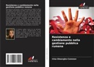 Irina Gheorghe-Common - Resistenza e cambiamento nella gestione pubblica rumena
