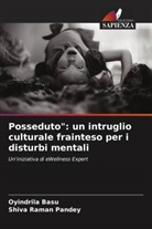 Oyindrila Basu, Shiva Raman Pandey - Posseduto": un intruglio culturale frainteso per i disturbi mentali