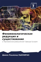 Dimon Raymond Oyeniran - Fenomenologicheskaq redukciq i suschestwowanie