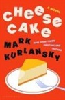 Mark Kurlansky - Cheesecake