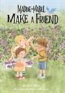 Kari Allen, Tatjana Mai-Wyss - Maddie and Mabel Make a Friend