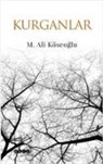 M. Ali Köseoglu - Kurganlar