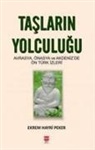 Ekrem Hayri Peker - Taslarin Yolculugu