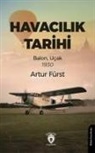 Artur Fürst - Havacilik Tarihi Balon, Ucak 1930