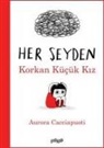 Aurora Cacciapuoti - Her Seyden Korkan Kücük Kiz