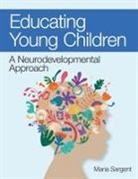 Maria C Sargent, Maria C. Sargent - Educating Young Children