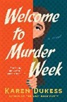 Karen Dukess - Welcome to Murder Week