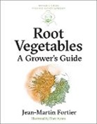 Jean-Martin Fortier, Flore Avram, Pierre Nessmann - Root Vegetables
