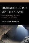 Akel Ismail Kahera, Akel Ismail Kahera, Kahera Akel Ismail - Hermeneutics of the Cave