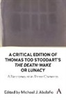Michael J Abolafia, Michael J. Abolafia - A Critical Edition of Thomas Tod Stoddart's ‘The Death-Wake’ or 'Lunacy'