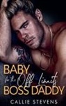 Callie Stevens - Baby For The Off Limits Boss Daddy