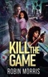 Robin Morris - Kill the Game