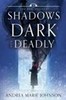 Andrea Marie Johnson - Shadows Dark and Deadly