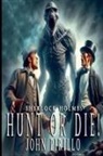 John Pirillo - SHERLOCK HOLMES, HUNT OR DIE!