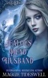 Maggie Tideswell - Jealous Dead Husband