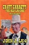 John J. Law - Gruff Garrett The Old Lawdog - No Way Out