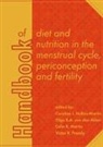 Olga B a van den Akker, Caroline J Hollins-Martin, Colin R Martin, Victor R Preedy - Handbook of Diet and Nutrition in the Menstrual Cycle, Periconception and Fertility