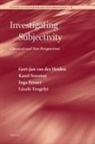 Gert-Jan van der Heiden, Karel Novotny, Inga Römer, Laszlo Tengelyi - Investigating Subjectivity