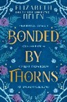 Elizabeth Helen - Bonded by Thorns (Beasts of the Briar, Book 1)