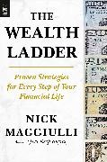 Nick Maggiulli - The Wealth Ladder - Proven Strategies for Every Step of Your Financial Life