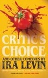 Ira Levin - Critic's Choice and Other Comedies