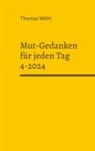 Thomas Wöhl - Mut-Gedanken für jeden Tag 4-2024