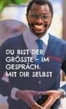 Edward Dzerinyuy Bello - Du bist der Grösste - Im Gespräch mit dir selbst