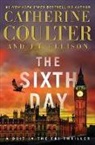Catherine Coulter, J T Ellison, J. T. Ellison - The Sixth Day